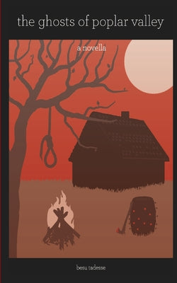Book cover of The Ghosts of Poplar Valley by Tadesse, Besu