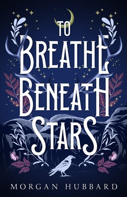 To Breathe Beneath Stars by Morgan Hubbard book cover