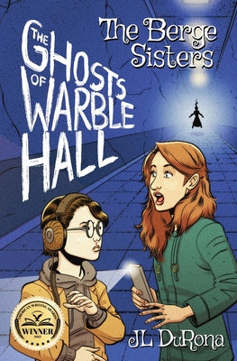 Book cover of The Berge Sisters - The Ghosts of Warble Hall by Durona, J. L.