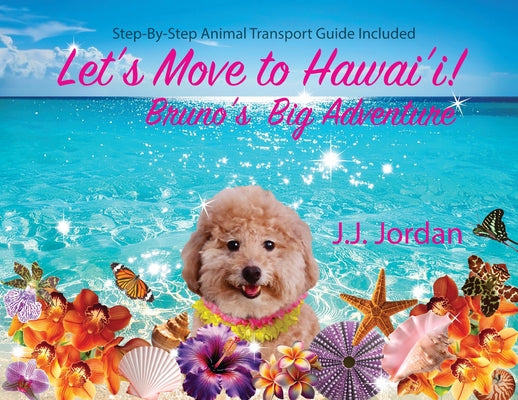 Let's Move to Hawai'i!: Bruno's Big Adventure