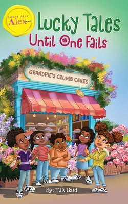 Book cover of Smart Alec Alex, The Series: Lucky Tales Until One Fails by Color Studio, Fx and