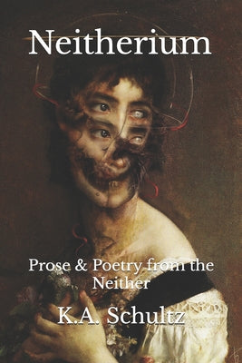 Neitherium: Prose & Poetry from the Neither