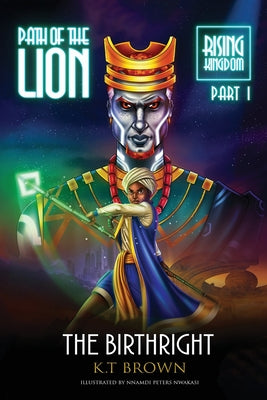 Book cover of Path of the Lion: Rising Kingdom Pt. I The Birthright: Rising Kingdom Part One The Birthright by Brown, K. T.