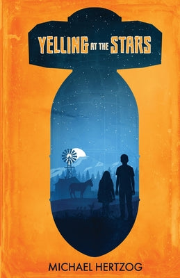 Book cover of Yelling at the Stars by Hertzog, Michael