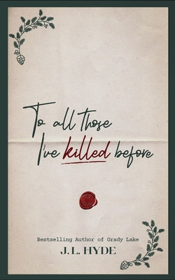 To All Those I've Killed Before by J. L. Hyde book cover