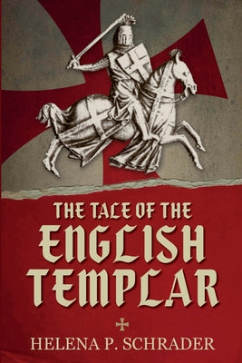 Book cover of The Tale of the English Templar by Schrader, Helena P.