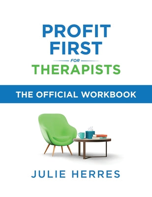 Book cover of Profit First for Therapists: The Official Workbook by Herres, Julie