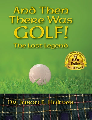 And Then There Was GOLF! by Jason E. Holmes book cover