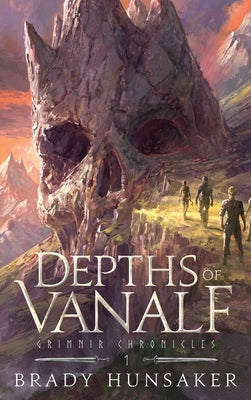 Book cover of Depths of Vanalf: Grimnir Chronicles 1 by Hunsaker, Brady