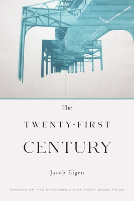 Book cover of The Twenty-First Century by Eigen, Jacob