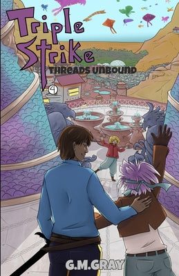 Book cover of Triple Strike: Threads Unbound by Gray, G. M.