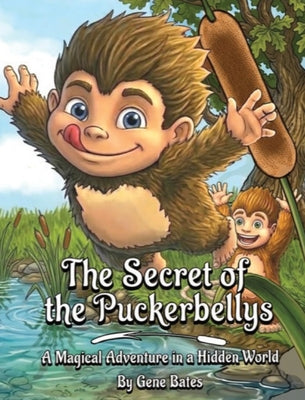 Book cover of The Secret of the Puckerbellys by Bates, Gene