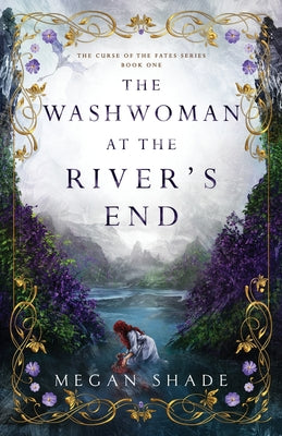 The Washwoman at the River's End by Shade, Megan book cover