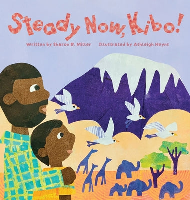 Steady Now, Kibo! by Sharon R. Miller book cover