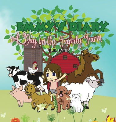Book cover of Emmy's Diary: A Day on the Family Farm by Weis, Rb