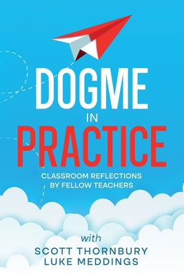 Book cover of Dogme in Practice by Thornbury, Scott
