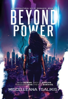 Beyond Power: A Supernatural Sci-Fi Romance by Miscelleana Tsalikis book cover