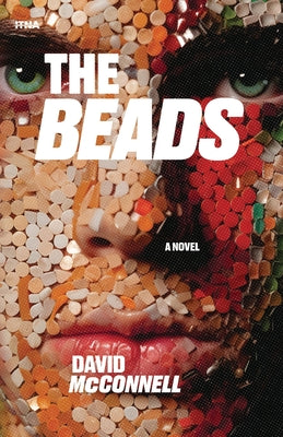 Book cover of The Beads: A Novel of Old Money and the Desperate Search for Love by McConnell, David
