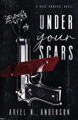 Book cover of Under Your Scars by Anderson, Ariel N.