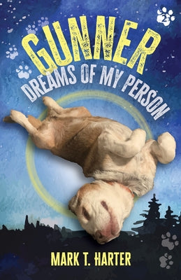 Book cover of Gunner, Dreams of My Person by Harter, Mark T.