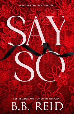 Say So: A Dark Mafia Romance by B. B. Reid book cover