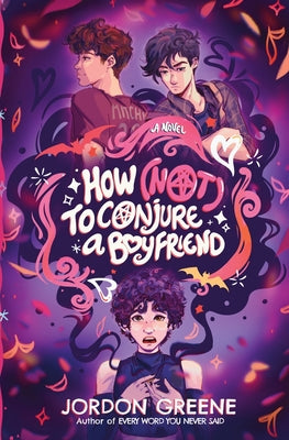 Book cover of How (Not) to Conjure a Boyfriend by Greene, Jordon