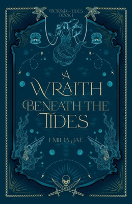 A Wraith Beneath the Tides by Emilia Jae book cover