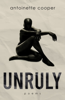 Book cover of Unruly by Cooper, Antoinette
