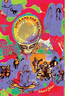 Book cover of Once and for All Mankind - Volume 1: My Rock & Roll Dream by Jabari, Edward