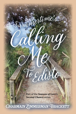Summertime's Calling Me to Edisto by Charmain Zimmerman Brackett book cover