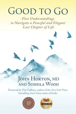 Good to Go: Five Understandings to Navigate a Peaceful and Elegant Last Chapter of Life by Sushila Wood book cover