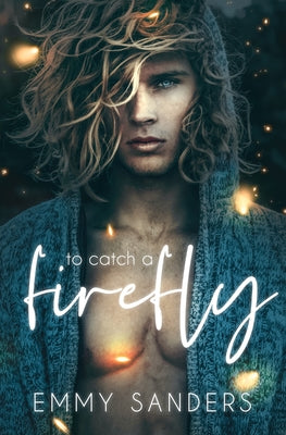To Catch a Firefly by Emmy Sanders book cover
