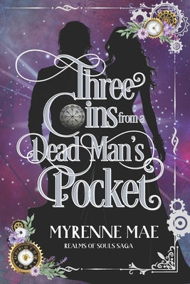Book cover of Three Coins From a Dead Man's Pocket: Realm of Souls Saga Book One by Mae, Myrenne