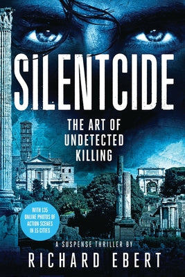 Silentcide: The Art of Undetected Killing by Ebert, Richard book cover