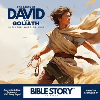 Book cover of David, Shepherd, Warrior, King: The Story of David and Goliath by Hadeed, Rose A.