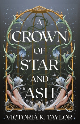 Book cover of A Crown of Star and Ash by Taylor, Victoria K.