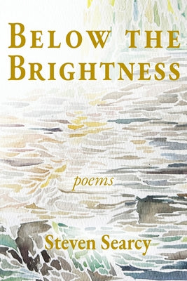Book cover of Below the Brightness by Searcy, Steven
