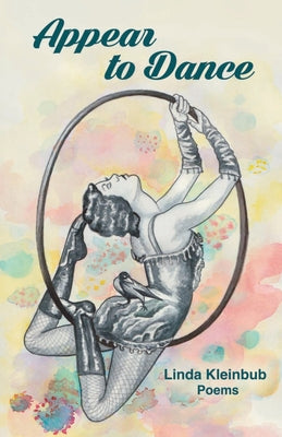 Book cover of Appear to Dance by Kleinbub, Linda