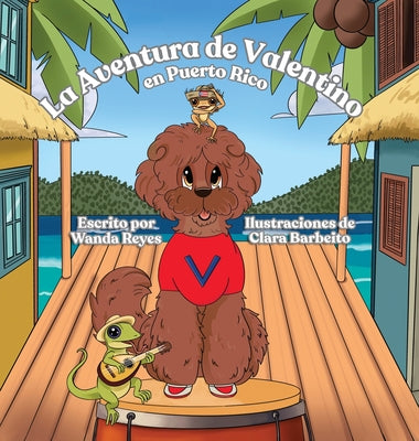 Book cover of La Aventura de Valentino en Puerto Rico by Reyes, Wanda