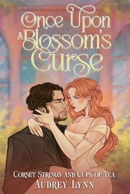 Book cover of Once Upon a Blossom's Curse by Lynn, Audrey