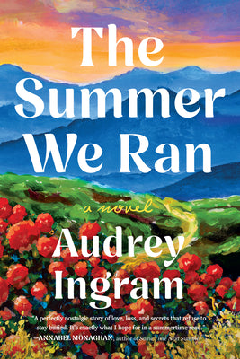 The Summer We Ran by Audrey Ingram book cover