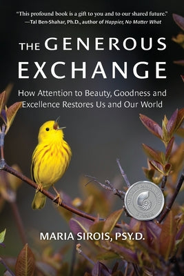 The Generous Exchange: How Attention to Beauty, Goodness and Excellence Restores Us and Our World by Maria Sirois book cover