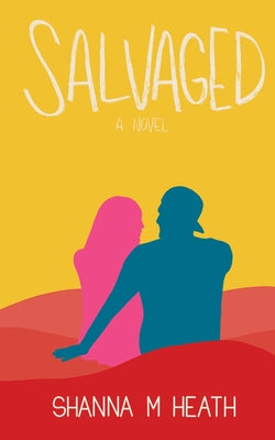 Salvaged by Shanna M. Heath book cover
