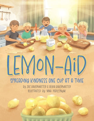Lemon-Aid: Spreading Kindness One Cup at a Time by Zac Bauermaster book cover