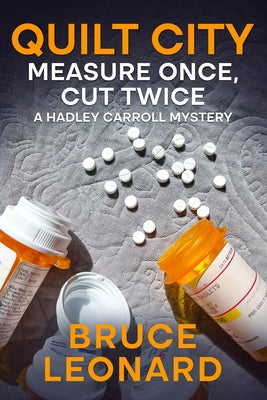 Quilt City: Measure Once, Cut Twice: A Hadley Carroll Mystery
