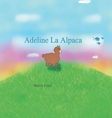 Book cover of Adeline La Alpaca by Tellez, Mariely