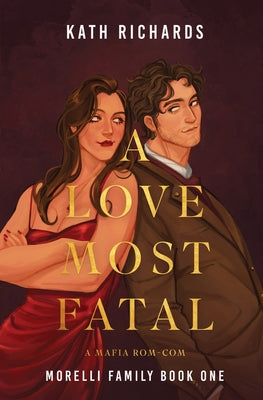 A Love Most Fatal: A Mafia Rom-Com by Kath Richards book cover