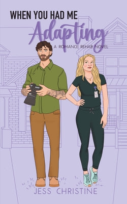 Book cover of When You Had Me Adapting by Christine, Jess