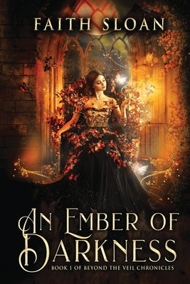 Book cover of An Ember of Darkness by Sloan, Faith Marie