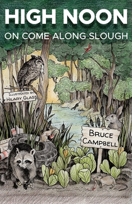 High Noon on Come Along Slough by Bruce Campbell book cover